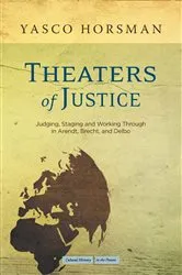 Book cover of Theaters of Justice by Yasco Horsman