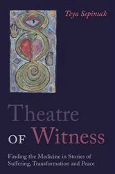 Book cover of Theatre of Witness by Teya Sepinuck