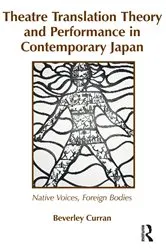 Book cover of Theatre Translation Theory and Performance in Contemporary Japan by Beverley Curran