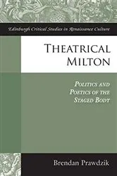 Book cover of Theatrical Milton by Brendan Prawdzik
