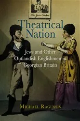 Book cover of Theatrical Nation by Michael Ragussis