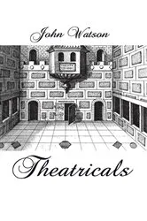 Book cover of Theatricals by John Watson