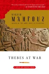 Book cover of Thebes at War by Naguib Mahfouz