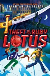 Book cover of Theft of the Ruby Lotus by Sayantani DasGupta