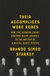 Book cover of Their Accomplices Wore Robes by Brando Simeo Starkey