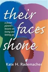 Book cover of Their Faces Shone by Kate H. Rademacher