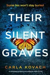 Book cover of Their Silent Graves by Carla Kovach