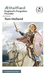 Book cover of Æthelflæd: A Ladybird Expert Book by Tom Holland