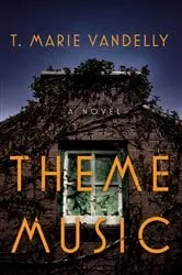 Book cover of Theme Music by T. Marie Vandelly