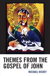 Book cover of Themes from the Gospel of John by Michael Hickey