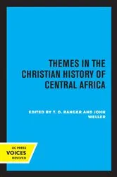 Book cover of Themes in the Christian History of Central Africa by T. O. Ranger