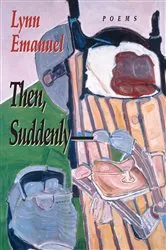 Book cover of Then, Suddenly-- by Lynn Emanuel