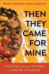 Book cover of Then They Came for Mine by Tracey Michae’l Lewis-Giggetts