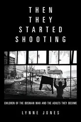 Book cover of Then They Started Shooting by Lynne Jones