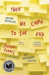 Book cover of Then We Came to the End by Joshua Ferris