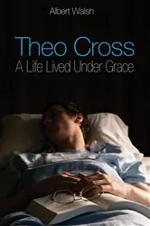 Book cover of Theo Cross by Albert J.D. Walsh