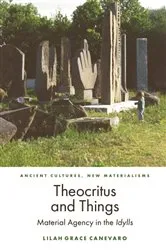 Book cover of Theocritus and Things by Lilah Canevaro