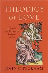 Book cover of Theodicy of Love by John C. Peckham