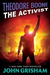 Book cover of Theodore Boone: The Activist by John Grisham