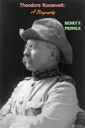 Book cover of Theodore Roosevelt: A Biography by Unknown