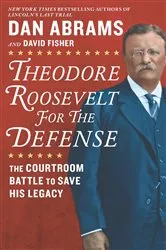 Book cover of Theodore Roosevelt for the Defense by David Fisher