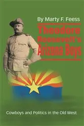 Book cover of Theodore Roosevelt's Arizona Boys by Unknown