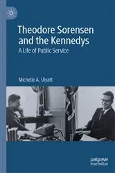 Book cover of Theodore Sorensen and the Kennedys by Michelle A. Ulyatt
