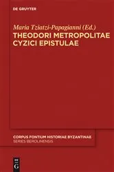 Book cover of Theodori Metropolitae Cyzici Epistulae by Maria Tziatzi-Papagianni