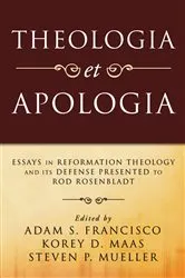Book cover of Theologia et Apologia by Adam S. Francisco