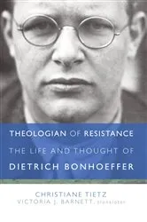 Book cover of Theologian of Resistance by Christiane Tietz