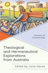 Book cover of Theological and Hermeneutical Explorations from Australia by Jione Havea