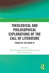 Book cover of Theological and Philosophical Explorations of the Call of Literature by David Lonsdale