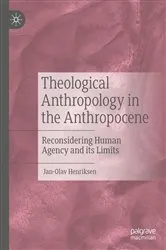 Book cover of Theological Anthropology in the Anthropocene by Jan-Olav Henriksen