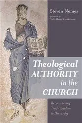 Book cover of Theological Authority in the Church by Steven Nemes