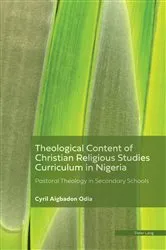 Book cover of Theological Content of the Christian Religious Studies Curriculum in Nigeria by Cyril Aigbadon Odia