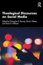 Book cover of Theological Discourses on Social Media by Christopher B. Barnett