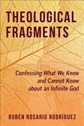 Book cover of Theological Fragments by Rubén Rosario Rodríguez