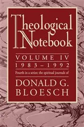 Book cover of Theological Notebook: Volume 4: 1983–1992 by Donald G. Bloesch