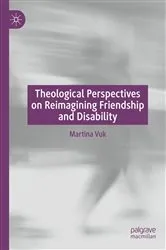 Book cover of Theological Perspectives on Reimagining Friendship and Disability by Martina Vuk