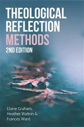 Book cover of Theological Reflection: Methods, 2nd Edition by Elaine Graham