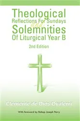 Book cover of Theological Reflections for Sundays and Solemnities of Liturgical Year B by Unknown