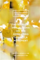Book cover of Theological Reflections on the Hong Kong Umbrella Movement by Justin K.H. Tse