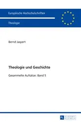 Book cover of Theologie und Geschichte by Bernd Jaspert