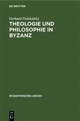 Book cover of Theologie und Philosophie in Byzanz by Gerhard Podskalsky