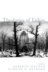 Book cover of Theologies of Failure by Roberto Sirvent