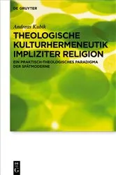 Book cover of Theologische Kulturhermeneutik impliziter Religion by Andreas Kubik