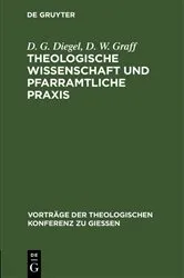 Book cover of Theologische Wissenschaft und pfarramtliche Praxis by D. G. Diegel