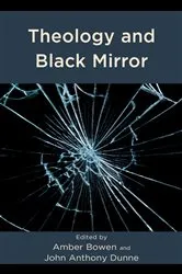 Book cover of Theology and Black Mirror by Amber Bowen
