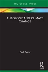 Book cover of Theology and Climate Change by Paul Tyson