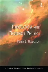 Book cover of Theology and Modern Physics by Peter E. Hodgson